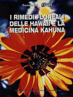 Bild des Verkufers fr I rimedi floreali delle Hawaii e la medicina Kahuna zum Verkauf von Librodifaccia