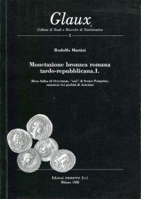 Monetazione bronzea romana tardo-repubblicana.I. Divos Iulius di Octavianus, "assi" di Sextus Pom...