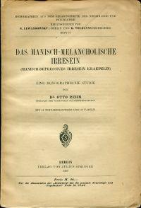 Bild des Verkufers fr Das manisch-melancholische Irresein (Manisch-depressives Irresein Kraepelin). Eine monographische Studie. zum Verkauf von Bcher Eule