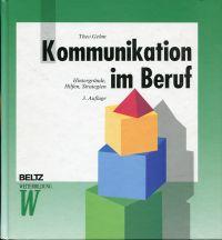 Seller image for Kommunikation im Beruf. Hintergrnde, Hilfen, Strategien. for sale by Bcher Eule