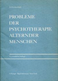Bild des Verkufers fr Probleme der Psychotherapie alterner Menschen. zum Verkauf von Bcher Eule