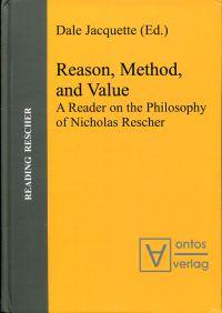 Bild des Verkufers fr Reason, method, and value. A reader on the philosophy of Nicholas Rescher. zum Verkauf von Bcher Eule