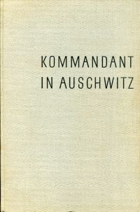 Bild des Verkufers fr Kommandant in Auschwitz. Autobiographische Aufzeichnungen. zum Verkauf von Bcher Eule