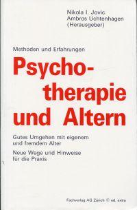 Image du vendeur pour Psychotherapie und Altern. Gutes Umgehen mit eigenem und fremdem Altern. Neue Wege und Hinweise fr die Praxis. mis en vente par Bcher Eule