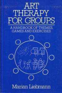 Immagine del venditore per Art Therapy for Groups. A Handbook of Themes, Games and Exercises. venduto da Bcher Eule