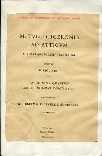 Ad Atticum epistularum libri decem. Recensuit H. Sjörgen. Fasciculus Quartus, Libros XIII-XVI Con...