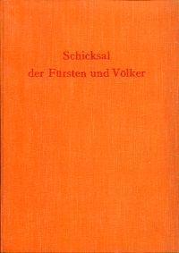 Seller image for Schicksal der Frsten und Vlker. Der zweite Weltkrieg, 1939-1944. Prophetische Weltgeschichte nach Nostradamus. for sale by Bcher Eule
