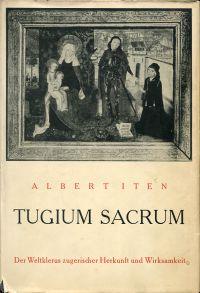 Bild des Verkufers fr Tugium sacrum. Der Weltklerus zugerischer Herkunft und Wirksamkeit bis 1952. zum Verkauf von Bcher Eule