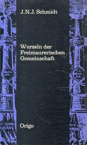 Bild des Verkufers fr Wurzeln der Freimaurerischen Gemeinschaft. Rckblick und Ausblick. zum Verkauf von Bcher Eule