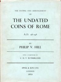 The Dating and Arrangement of the Undated Coins of Rome A.D. 98-148. Foreword by C.H.V. Sutherland.