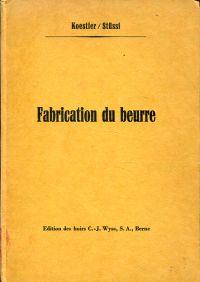 Manuel de la Fabrication de beurre. Traduit de la 2e édition allemande.