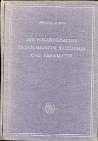 Imagen del vendedor de Die Polarographie in der Medizin, Biochemie und Pharmazie. a la venta por Bcher Eule