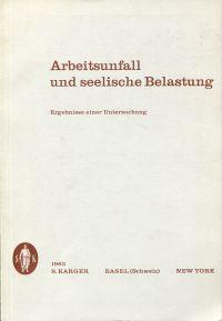 Arbeitsunfall und seelische Belastung. Ergebnisse einer Untersuchung.