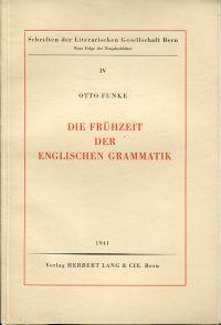 Die Frühzeit der englischen Grammatik. Die humanistisch-antike Sprachlehre und der nationalsprach...