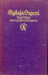 Bild des Verkufers fr Aglaja Orgeni. Das Leben einer grossen Sngerin. Nach Briefen, Zeitquellen und Ueberlieferungen. Geleitwort von Dr. Ernst Leopold Stahl. zum Verkauf von Bcher Eule