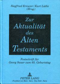 Imagen del vendedor de Zur Aktualitt des Alten Testaments. Festschrift fr Georg Sauer zum 65. Geburtstag. a la venta por Bcher Eule