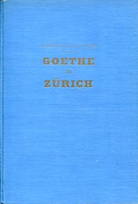 Imagen del vendedor de Goethe in Zrich. a la venta por Bcher Eule