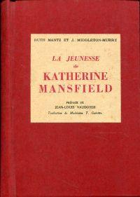 Image du vendeur pour La jeunesse de Katherine Mansfield. Prface de Jean-Louis Vaudoyer. mis en vente par Bcher Eule