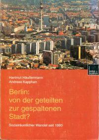 Bild des Verkufers fr Berlin: von der geteilten zur gespaltenen Stadt? Sozialrumlicher Wandel seit 1990. zum Verkauf von Bcher Eule