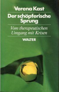 Immagine del venditore per Der schpferische Sprung. Vom therapeutischen Umgang mit Krisen. venduto da Bcher Eule