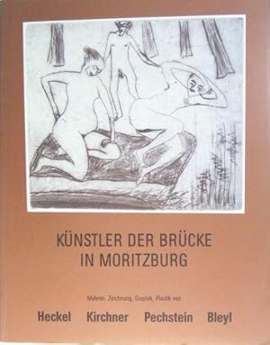 Seller image for Knstler der Brcke in Moritzburg. Malerei, Zeichnung, Graphik, Plastik von Heckel, Kirchner, Pechstein, Bleyl. for sale by Rotes Antiquariat