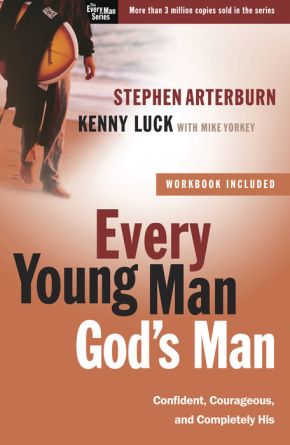 Seller image for Every Young Man, God's Man: Confident, Courageous, and Completely His (The Every Man Series) for sale by ChristianBookbag / Beans Books, Inc.