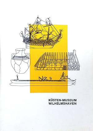 Küsten-Museum Wilhelmshaven - Führer durch die Ausstellung