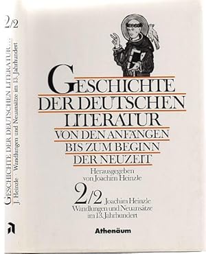 Bild des Verkufers fr Geschichte der deutschen Literatur bis zum Beginn der Neuzeit, Band II: Vom hohen zum spten Mittelalter, Teil 2: Wandungen und Neuanstze im 13. Jahrhundert (1120/30-1280/90). zum Verkauf von Antiquariat Dwal