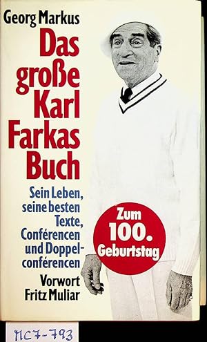 Das große Karl Farkas Buch. Sein Leben, seine besten Texte, Conférencen und Doppelconférencen. Vo...