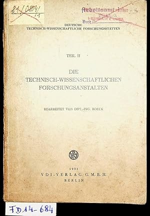 Die technisch-wissenschaftlichen Forschungsanstalten. (= Deutsche technisch-wissenschaftliche For...