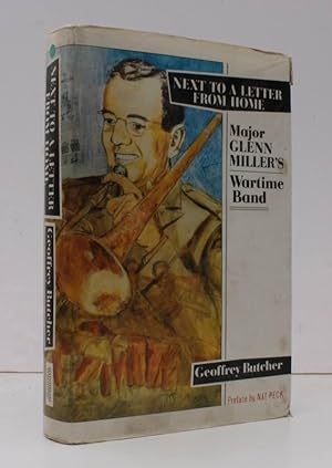 Seller image for Next to a Letter from Home. Major Glenn Miller's Wartime Band. Preface by Nat Peck. BRIGHT, CLEAN COPY IN UNCLIPPED DUSTWRAPPER for sale by Island Books