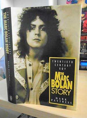 Twentieth Century Boy. The Marc Bolan Story