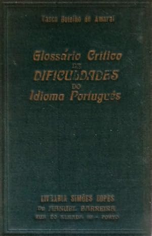 Bild des Verkufers fr GLOSSRIO CRTICO DE DIFICULDADES DO IDIOMA PORTUGUS. zum Verkauf von Livraria Castro e Silva