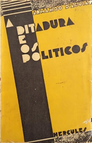Imagen del vendedor de A DITADURA E OS POLITICOS. a la venta por Livraria Castro e Silva