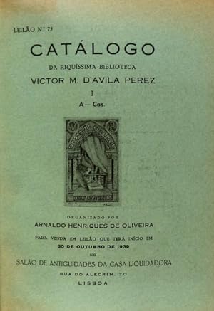 CATÁLOGO DA RIQUÍSSIMA BIBLIOTECA VICTOR M. D' AVILA PEREZ.