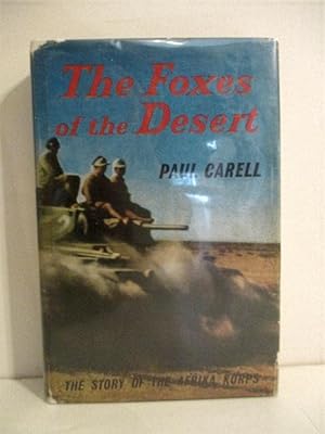Foxes of the Desert: Story of the Afrika Korps.
