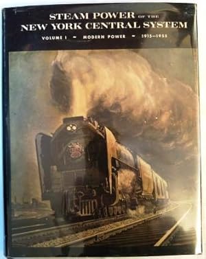Steam Power of the New York Central System - Volume 1, Modern Power 1915-1955