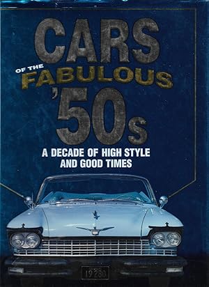 Immagine del venditore per Cars of the Fabulous '50s: A Decade of High Style and Good Times venduto da Cher Bibler