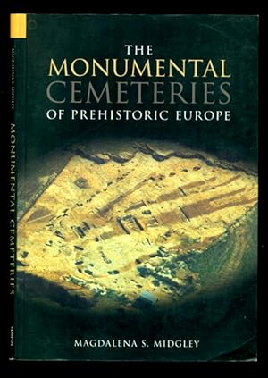 Immagine del venditore per The Monumental Cemeteries of Prehistoric Europe - Revealing History venduto da Don's Book Store