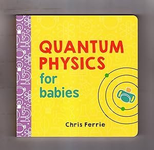 Quantum Physics For Babies