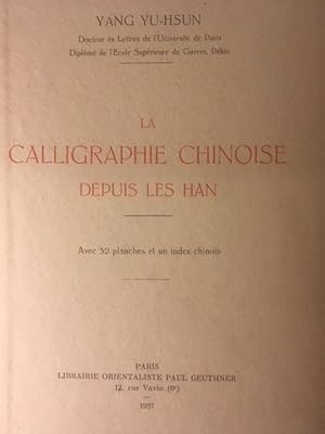 La calligraphie chinoise depuis les han.