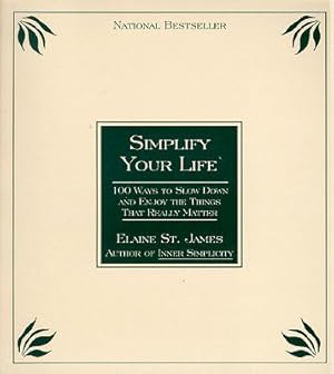 Seller image for Simplify Your Life: 100 Ways to Slow Down and Enjoy the Things That Really Matter (Paperback or Softback) for sale by BargainBookStores
