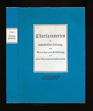 Bild des Verkufers fr Charlatanerien in alphabetischer Oerdnung, als Beytrge zur Abbildung und zu den Meynungen des Jahrhunderts. zum Verkauf von Versandantiquariat  Rainer Wlfel