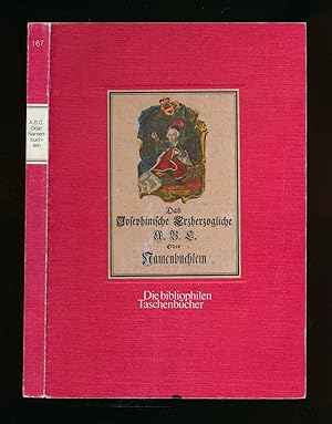 Bild des Verkufers fr Das Josephinische Erzherzogliche A.B.C. oder Namenbchlein. zum Verkauf von Versandantiquariat  Rainer Wlfel