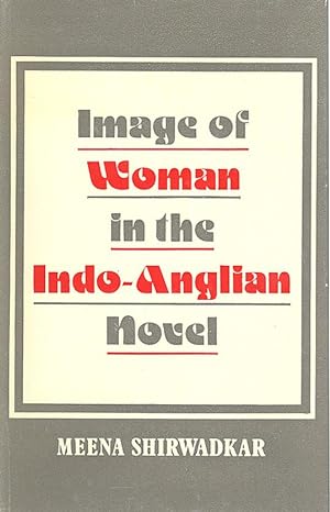 Seller image for IMAGE OF WOMAN IN THE INDO-ANGLIAN NOVEL for sale by PERIPLUS LINE LLC