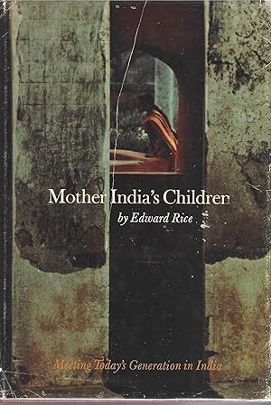 MOTHER INDIA'S CHILDREN: Meeting Today's Generation in India