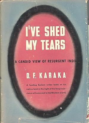 Seller image for I'VE SHED MY TEARS: A Candid View of Resurgent India for sale by PERIPLUS LINE LLC
