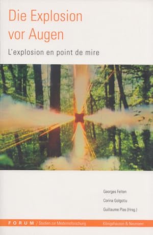 Seller image for Die Explosion vor Augen = L' explosion en point de mire. Texte: dt. u. franz. (= Forum - Studien zur Moderneforschung, Band 7). for sale by Buch von den Driesch