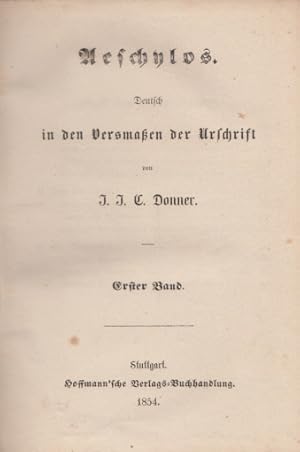 Seller image for Aeschylos. Deutsch in den Versmaen der Urschrift. Erster (1.) Band: Agamemnon. Zweiter (2.) Band: Das Todtenopfer. Dritter (3.) Band: Die Eumeniden. for sale by Buch von den Driesch