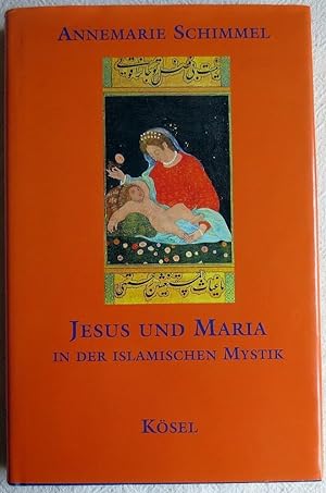 Bild des Verkufers fr Jesus und Maria in der islamischen Mystik zum Verkauf von VersandAntiquariat Claus Sydow